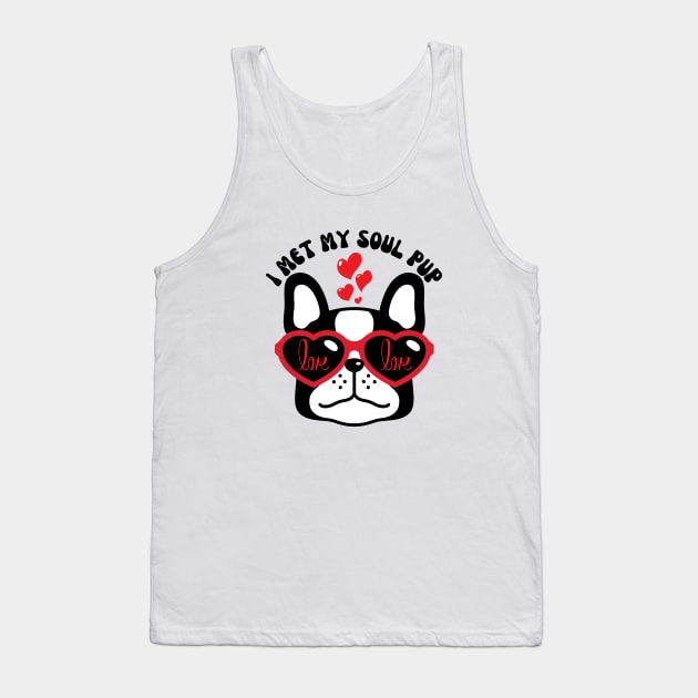I Met My Soul Pup Valentines Gift For Dog Lovers Tank Top by Museflash